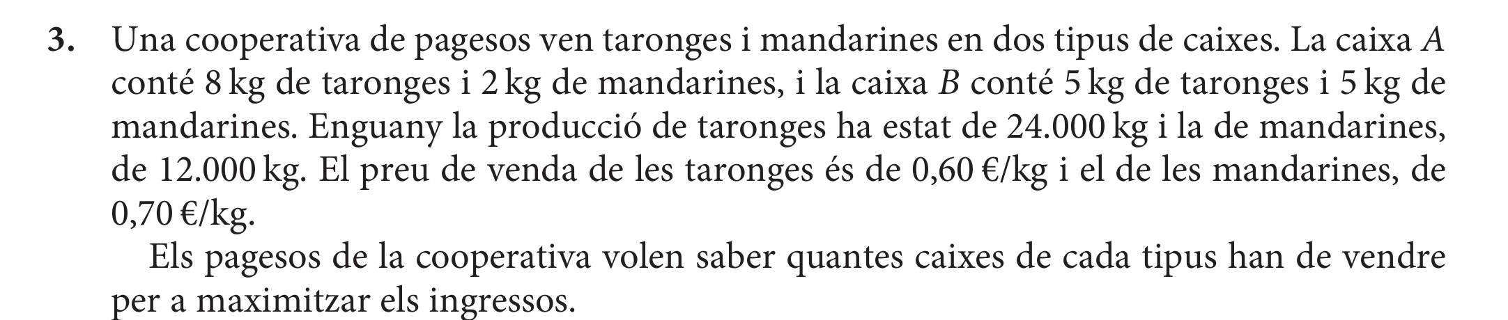 Enunciat: Qüestió 3 — PAU 2023